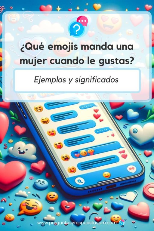 Emojis que manda una mujer cuando le gustas: ejemplos y significados